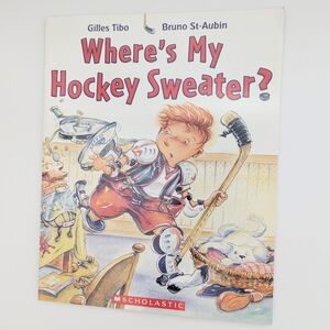 "Where's My Hockey Sweater?" Paperback Hockey Book/Story (Ages 3-8)